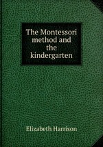 The Montessori method and the kindergarten
