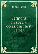 Sermons on special occasions: first series