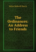 The Ordinances: An Address to Friends