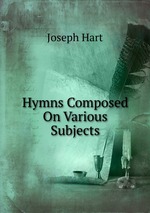 Hymns Composed On Various Subjects