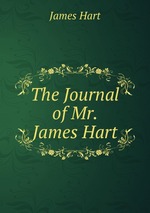 The Journal of Mr. James Hart
