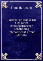 Ditetik Fr Kranke Die Sich Einer Homopathischen Behandlung Unterwerfen (German Edition)
