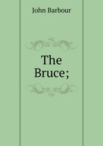 The Bruce;