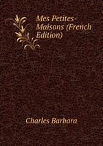 Mes Petites-Maisons (French Edition)