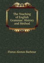 The Teaching of English Grammar: History and Method