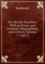 The British Novelists: With an Essay, and Prefaces, Biographical and Critical, Volume 17, part 2