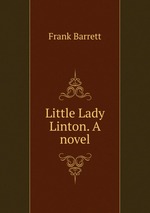 Little Lady Linton. A novel