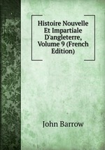 Histoire Nouvelle Et Impartiale D`angleterre, Volume 9 (French Edition)