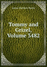 Tommy and Grizel, Volume 3482