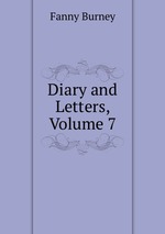 Diary and Letters, Volume 7