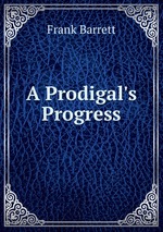 A Prodigal`s Progress