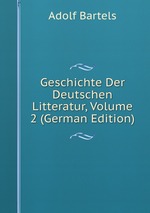 Geschichte Der Deutschen Litteratur, Volume 2 (German Edition)