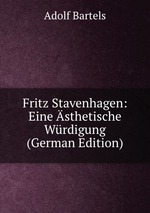 Fritz Stavenhagen: Eine sthetische Wrdigung (German Edition)