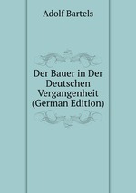 Der Bauer in Der Deutschen Vergangenheit (German Edition)