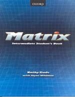 Matrix. Intermediate Student`s Book