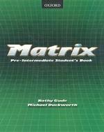 Matrix. Pre-Intermediate Student`s Book