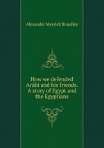 How we defended Arbi and his friends. A story of Egypt and the Egyptians
