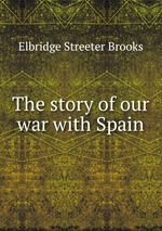 The story of our war with Spain
