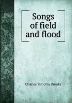 Songs of field and flood