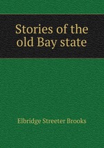 Stories of the old Bay state