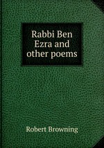 Rabbi Ben Ezra and other poems
