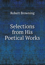 Selections from His Poetical Works