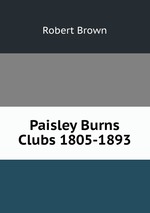 Paisley Burns Clubs 1805-1893