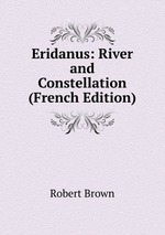 Eridanus: River and Constellation (French Edition)