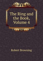 The Ring and the Book, Volume 4