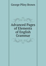 Advanced Pages of Elements of English Grammar