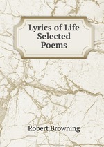 Lyrics of Life Selected Poems