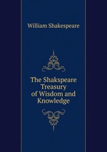 The Shakspeare Treasury of Wisdom and Knowledge