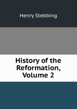 History of the Reformation, Volume 2