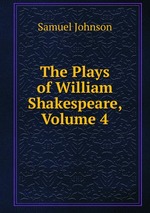The Plays of William Shakespeare, Volume 4