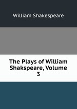 The Plays of William Shakspeare, Volume 3