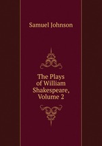 The Plays of William Shakespeare, Volume 2