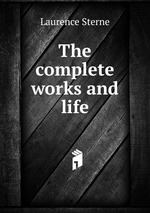 The complete works and life