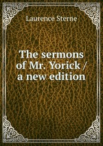 The sermons of Mr. Yorick / a new edition