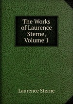 The Works of Laurence Sterne, Volume 1
