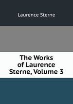 The Works of Laurence Sterne, Volume 3