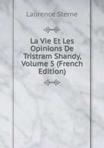 La Vie Et Les Opinions De Tristram Shandy, Volume 5 (French Edition)