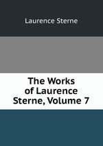 The Works of Laurence Sterne, Volume 7
