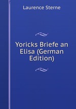 Yoricks Briefe an Elisa (German Edition)