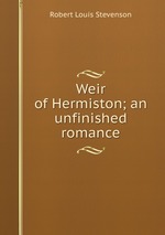 Weir of Hermiston; an unfinished romance