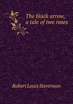 The black arrow, a tale of two roses