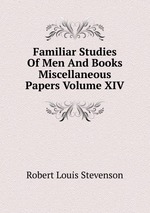 Familiar Studies Of Men And Books Miscellaneous Papers Volume XIV