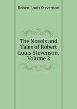 The Novels and Tales of Robert Louis Stevenson, Volume 2