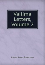 Vailima Letters, Volume 2
