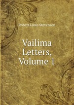 Vailima Letters, Volume 1