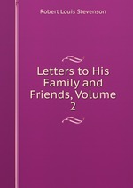 Letters to His Family and Friends, Volume 2